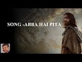 Abba hai pita by johns joselyrics fr binoy vc music johns jose