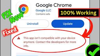 Fix Google Chrome This App Isn't Compatible With Your Device Anymore Error (2026)