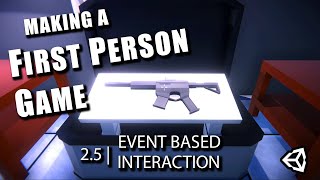 #2.5 Interaction Events! :Let's Make a First Person Game in Unity!