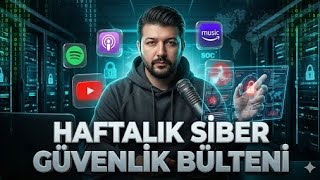 Haftalık Siber Güvenlik Bülteni 36