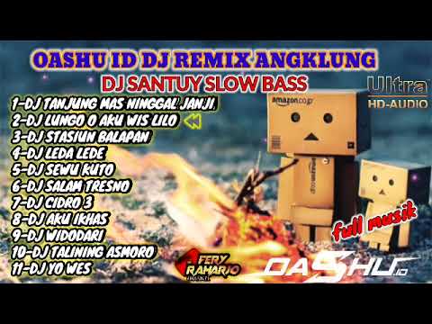 DJ Slow Santuy Full Album DJ Ambyar Tatu Kangen Nickerie Dalan Liyane AISYAH