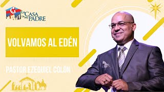 Volvamos Al Edén | La Casa De Mi Padre
