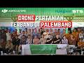 DRONE PERTANIAN TERBANG DI PALEMBANG | DJI Agriculture Gathering, Palembang 2026