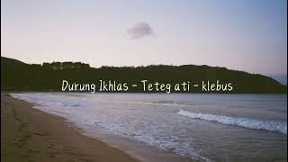 Durung Ikhlas - Teteg ati - Klebus | slowed & reverb