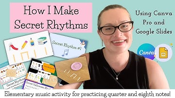 How I Make Secret Rhythms - Making Elementary Music Activities Using Canva and Google Slides