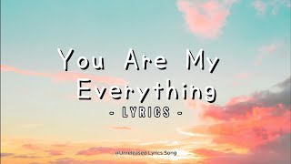 You Are My Everything | A Love Song That Will Touch Your Heart