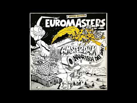 EUROMASTERS - "Amsterdam, Waar Lech Dat Dan ???" (Radio-Version).