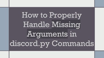 How to Properly Handle Missing Arguments in discord.py Commands