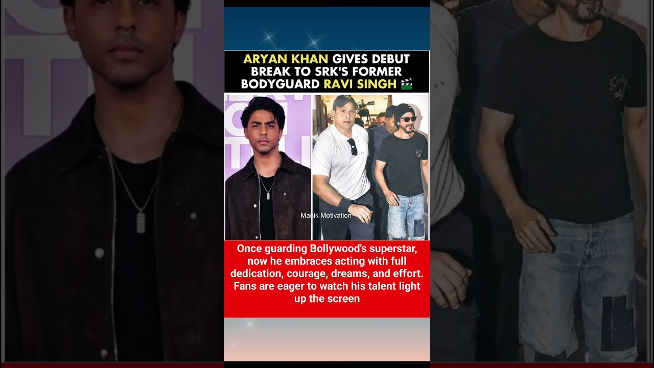 ARYAN KHAN GIVES DEBUT BREAK TO SRK'S FORMER BODYGUARD RAVI SINGH 