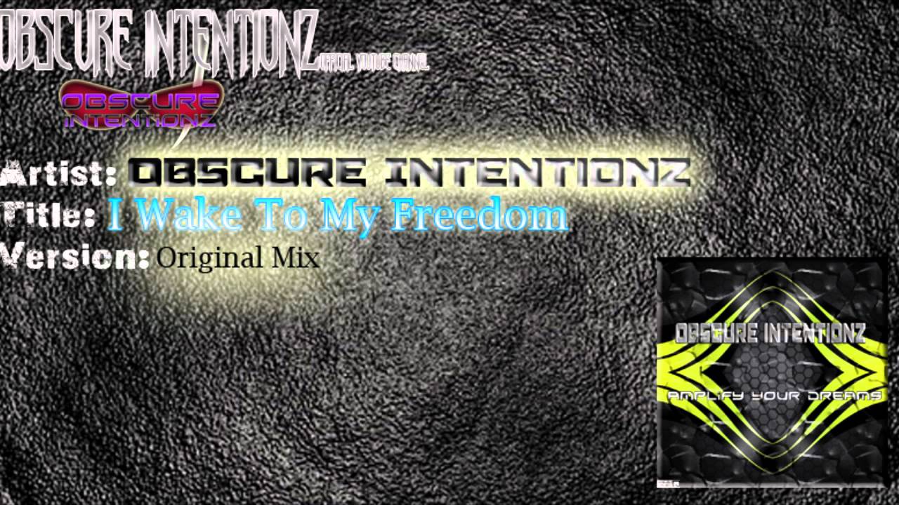Obscure Intentionz - I Wake To My Freedom (HQ Preview)