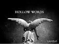 Laszlo  hollow words official lyric