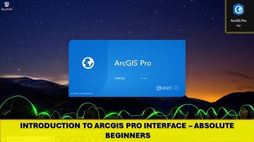 #01: Introduction to ArcGIS Pro Interface for Absolute Beginners