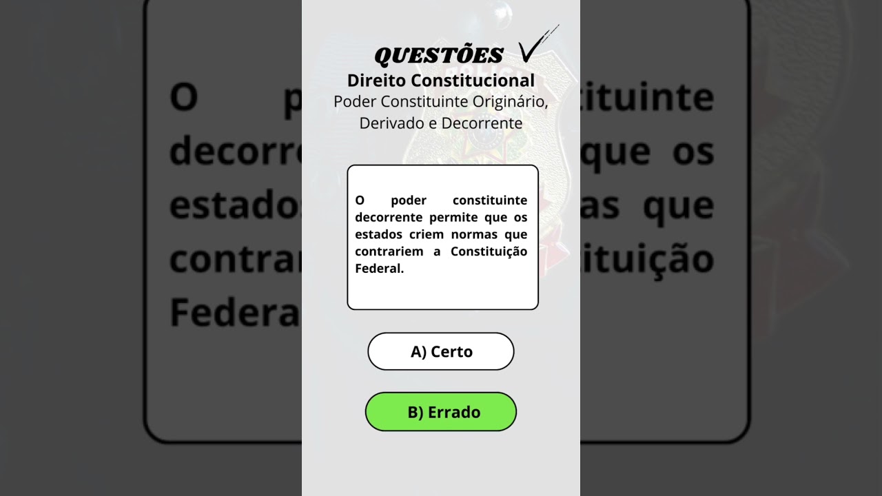 Questão de Concurso / Direito Constitucional ( Poder Constituinte Originário, Derivado e Decorrente