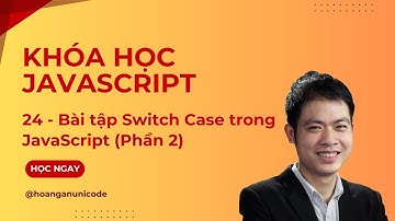 Khóa học JavaScript - Bài tập Switch Case - Phần 2