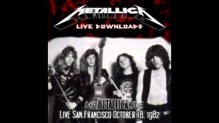 Metallica - Seek & Destroy [Live San Fransico October 18, 1982]