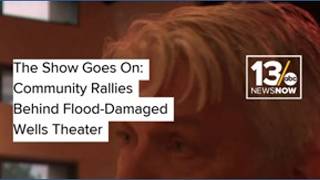 The Show Goes On: Community Rallies Behind Flood-Damaged Wells Theater