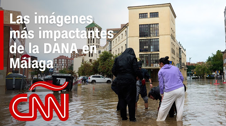 Resumen en video del paso de la DANA por Málaga, España: inundaciones, evacuados y alertas
