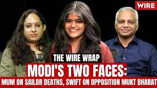 Modi's Two Faces: Mum on Sailor Deaths, Swift on Opposition Mukt Bharat | The Wire Wrap