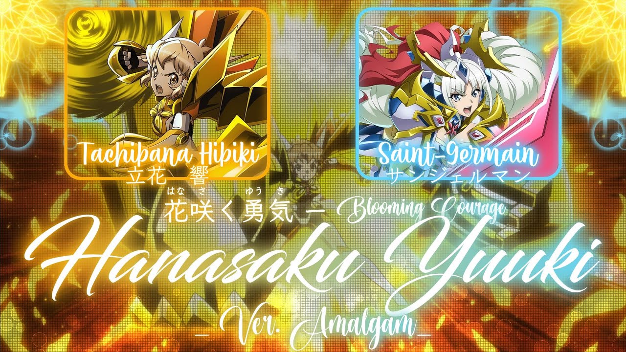 FULL】『Hanasaku Yuuki (Ver. Amalgam)』— Tachibana Hibiki × Saint