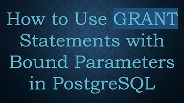 How to Use GRANT Statements with Bound Parameters in PostgreSQL