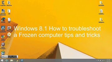 Windows 8.1 How to troubleshoot a Frozen computer tips and tricks