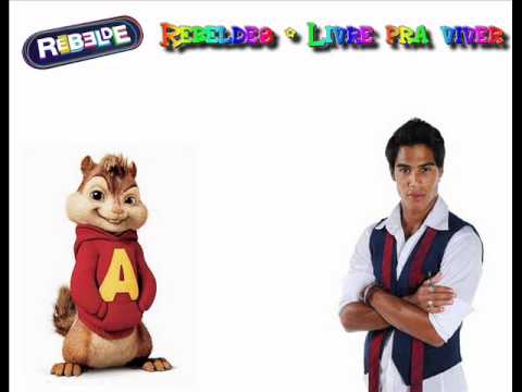 Chipmunks Alvin e os Esquilos Cantando Rebeldes - Livre pra viver