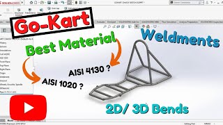 WELDMENTS | GOKART CHASSIS | 2D/3D BENDS | SOLIDWORKS | CAD by A Square C & D 968 views 3 years ago 6 minutes, 58 seconds