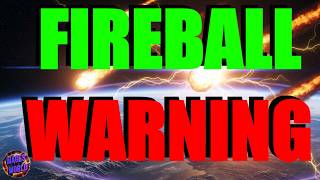 FIREBALL WARNING / MULTIPLE CME'S TO HIT EARTH / SATELLITE TUMBLLING OUT OF CONTROL