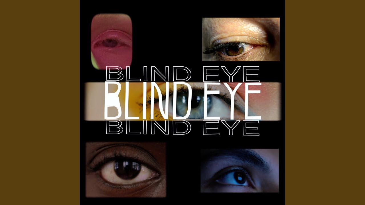 Watch Blind Eye on YouTube Watch Blind Eye on YouTube