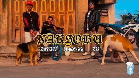 NAKSOBU - HUGO99, J-CAZZY, EZ (Official Music Video)