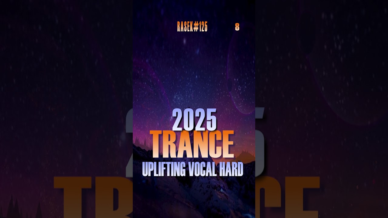UPLIFTING VOCAL HARD TRANCE 2025 SET 125 RASEK 8 