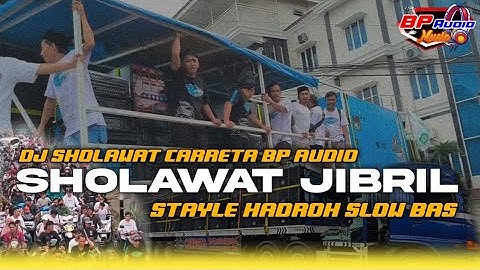 DJ SHOLAWAT CARRETA BP AUDIO | SHOLAWAT JIBRIL | STAYLE HADROH SLOWBASS