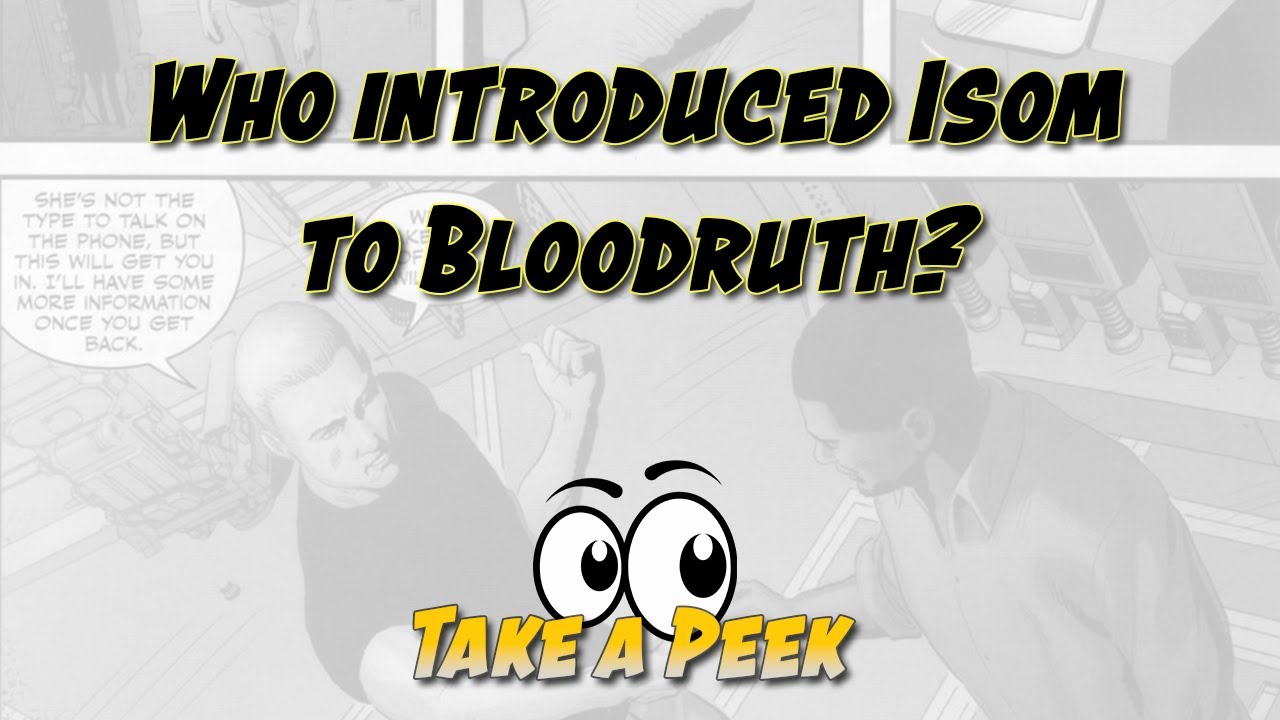 31 Days Series - Day 26 - Who introduced Isom to Bloodruth?