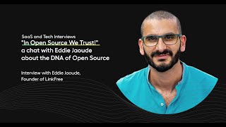 "In Open Source We Trust! DNA of Open Source" with Eddie Jaoude