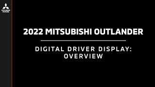 2022 Mitsubishi Outlander | Digital Driver Display: Overview