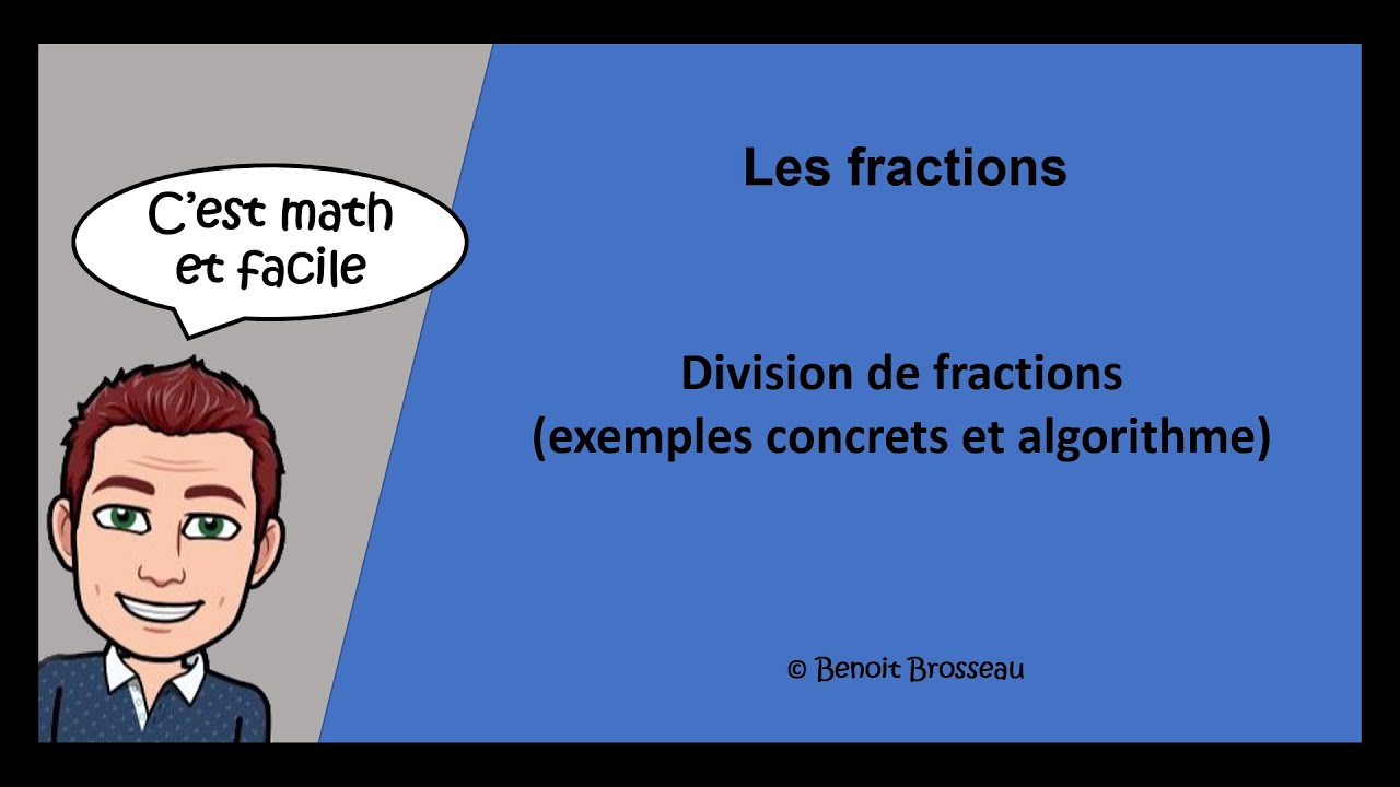 Division de fractions (exemples concrets, algorithme et GeoGebra) - YouTube