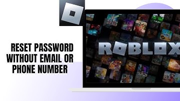 HOW CAN YOU RESET PASSWORD IN ROBLOX WITHOUT EMAIL OR PHONE NUMBER?