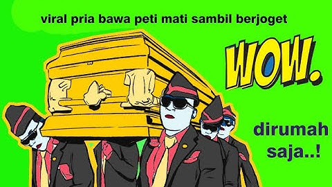 VIRAL VIDEO BAWA PETI MATI SAMBIL JOGET