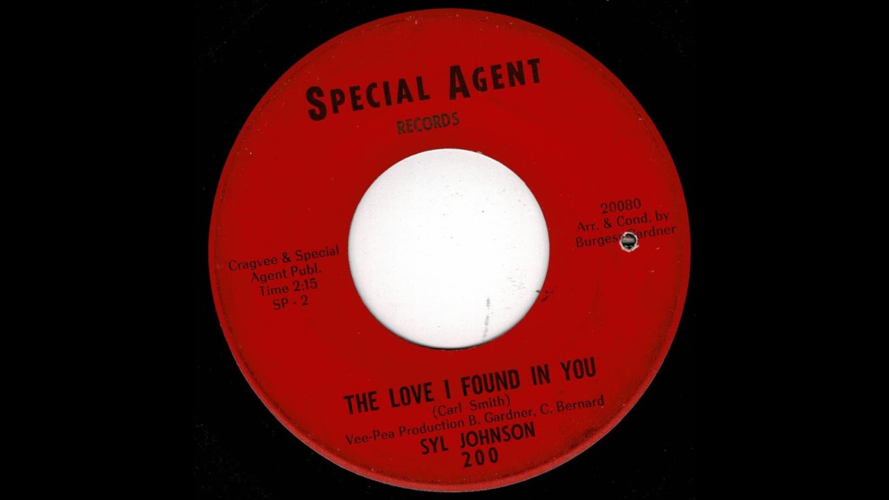 Syl Johnson - The Love I Found In You - (Special Agent)