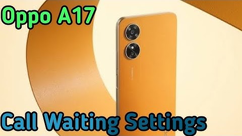 How To Enable Call Waiting Setting In Oppo A17, Call Waiting Enable Kaise Kare