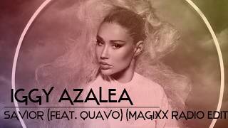 Iggy Azalea - Savior (feat. Quavo) (MAGIXX Radio Edit)
