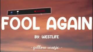Fool Again - Westlife (Lyrics)