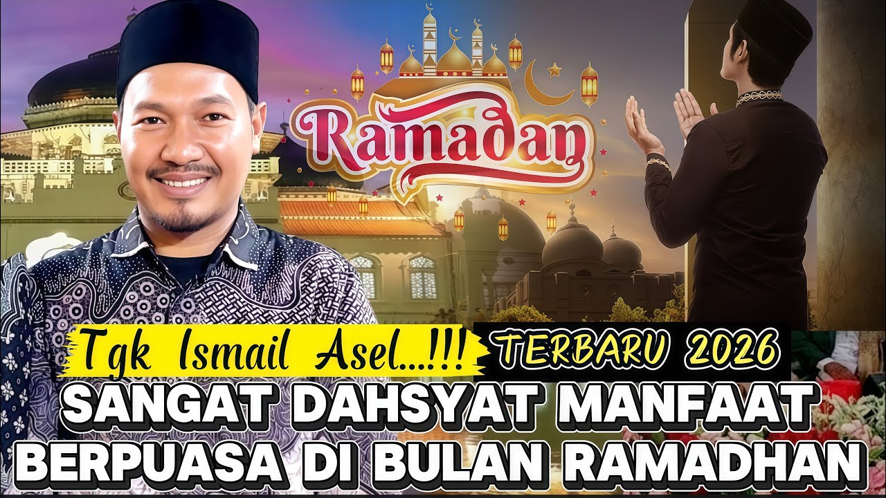 Dakwah Tgk Ismail Aceh Selatan Terbaru 2026 Tentang Dahsyatnya Puasa Di Bulan Ramadhan 