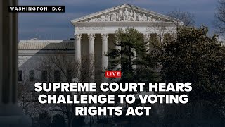 LIVE: Supreme Court set to hear arguments over the Voting Rights Act