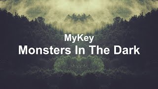 Video thumbnail of "MyKey - Monsters In The Dark (Lyrics / Lyric Video)"