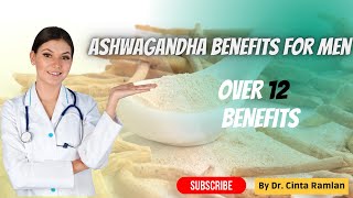 Ashwagandha Benefits for Men Over 12 Superherb Benefits