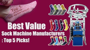 Top 5 Affordable Sock Machine Factories in China | Best Socks Knitting Machine for Sale 1080p[HD]