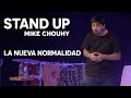 Stand Up Mike Chouhy - La Nueva Normalidad y el Clima Laboral