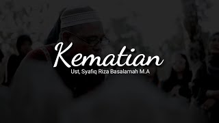 Ceramah Singkat Ustadz Syafiq Riza Basalamah M.A || Renungan Kematian.