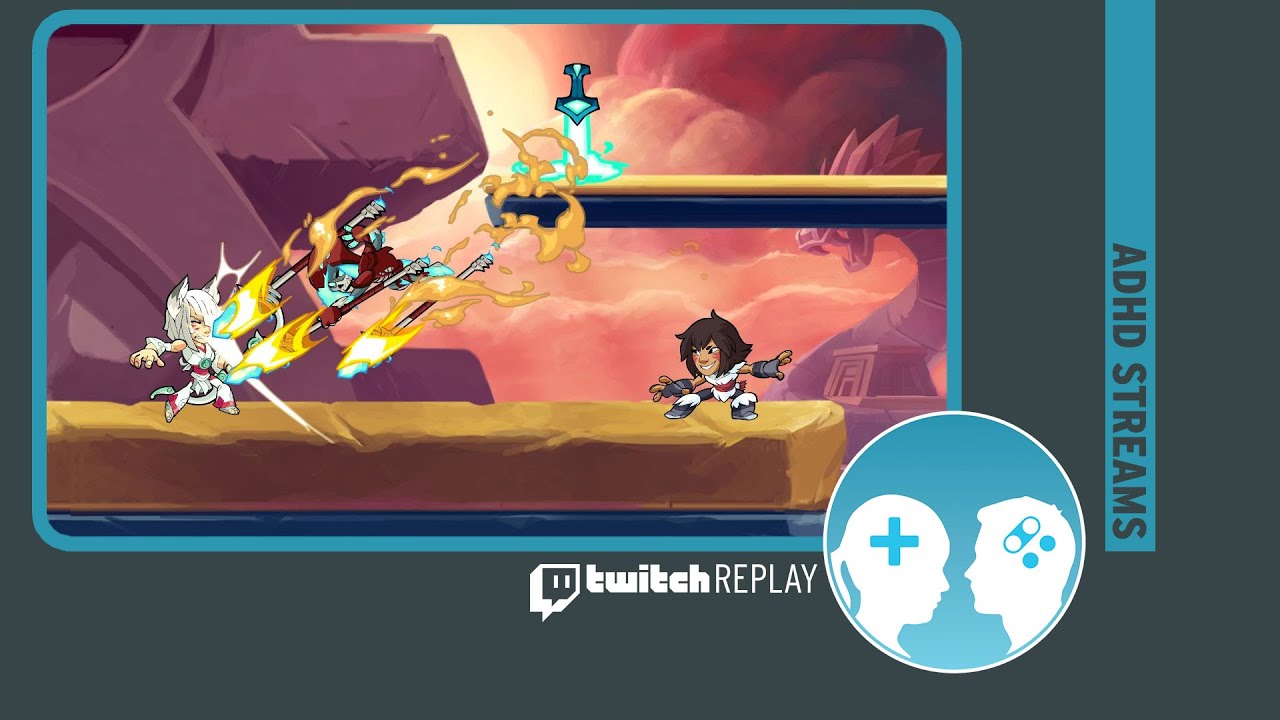 ADHD Stream - Brawlhalla 